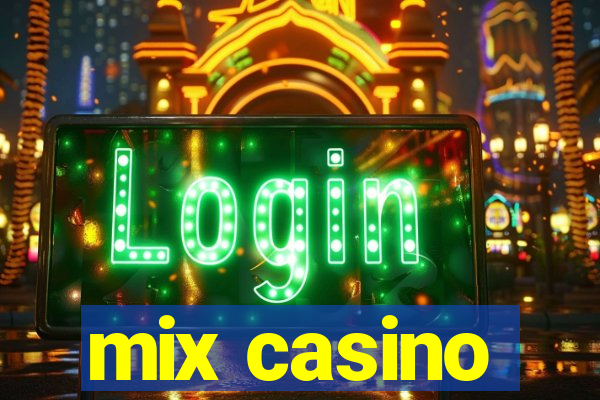 mix casino